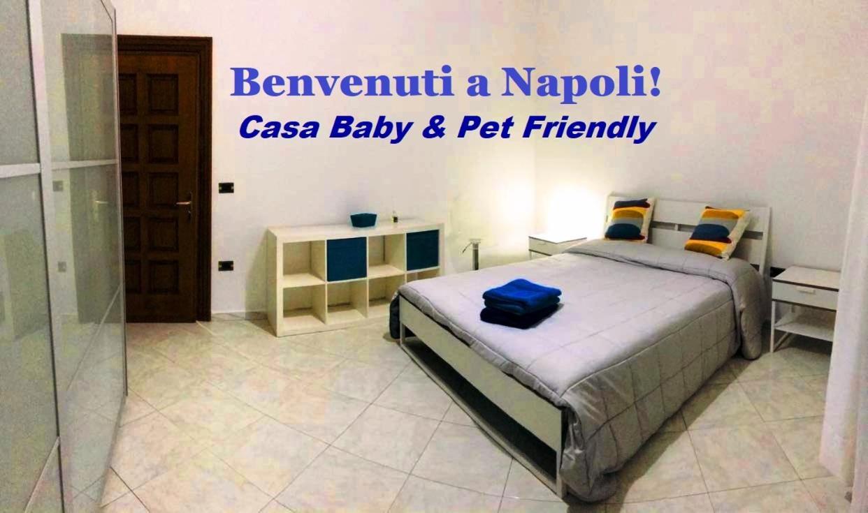 Benvenuti a Napoli - Casa Baby&Pet Friendly Appartamento Esterno foto